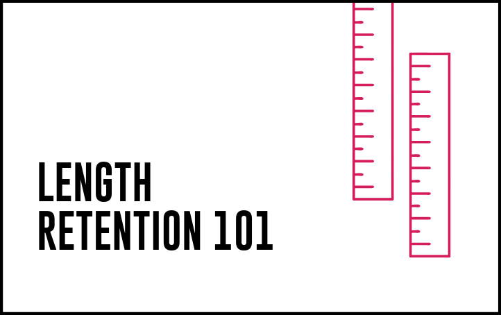 Length Retention 101